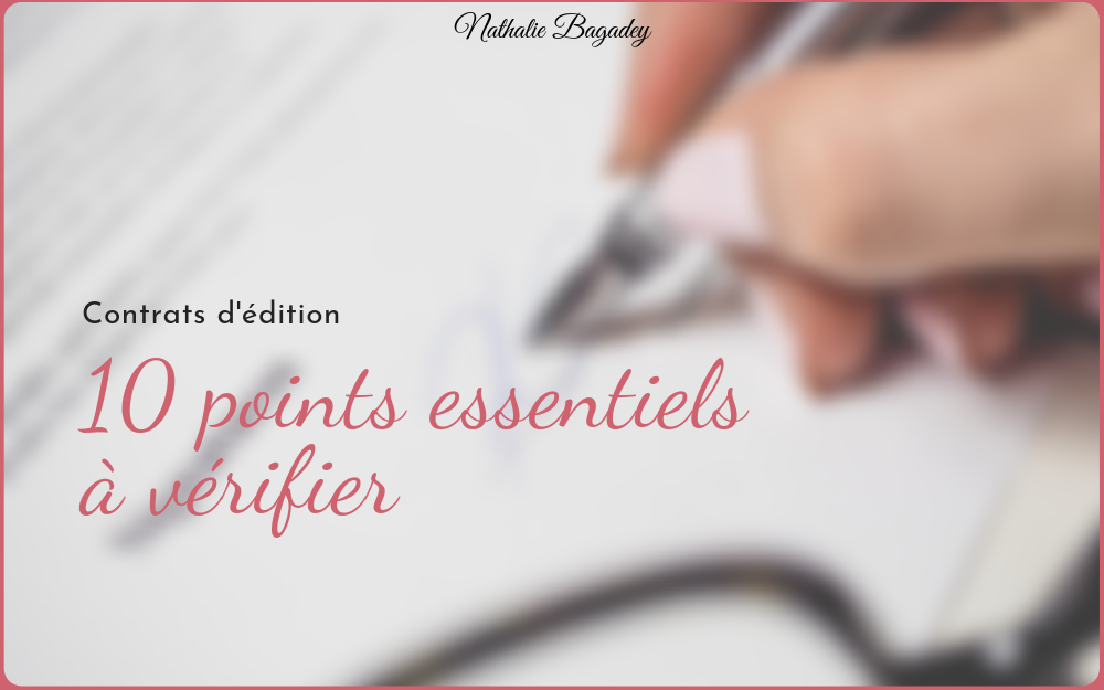 Contrats d&rsquo;édition : dix points essentiels à vérifier