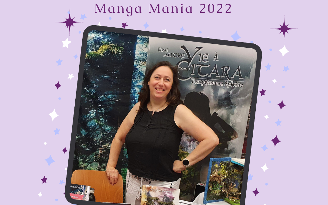 Un MangaMania 2022 d&rsquo;anthologie – Partie 1/2 : côté autrice