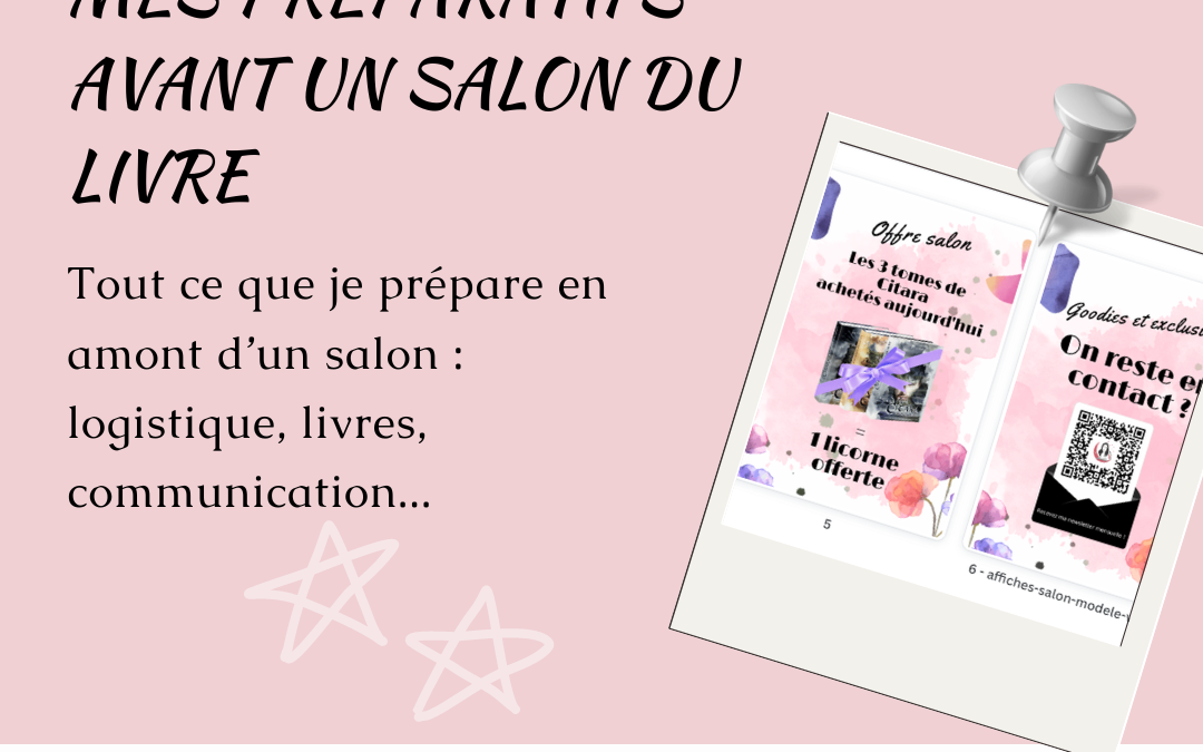 Coulisses d&rsquo;autrice : mes préparatifs avant un salon du livre